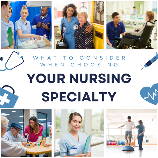 What to Consider When Choosing Your Nursing Specialty
