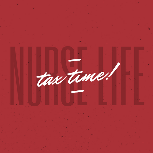 Tax Time Tips for Nurses