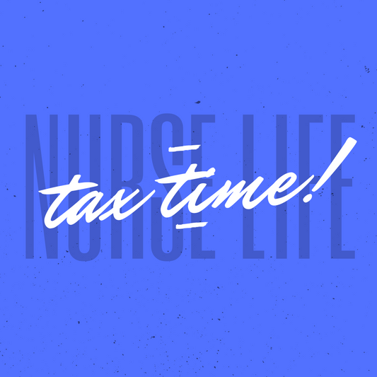 Tax Time Tips for Nurses: Updated