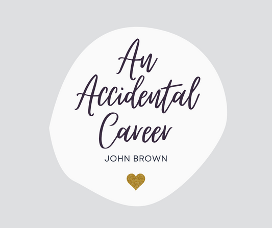 John - An Accidental Career