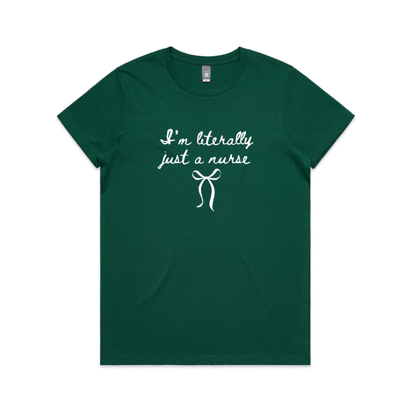 Maple Tee - I'm Literally Just A Nurse