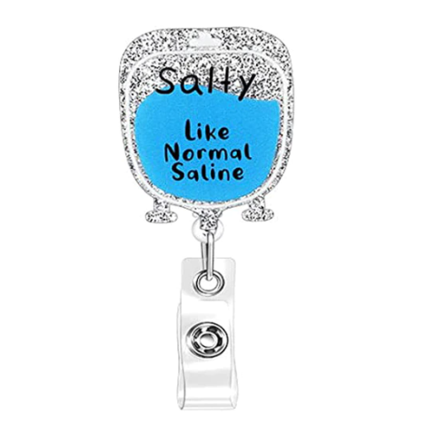 Salty Like Normal Saline Badge Reel