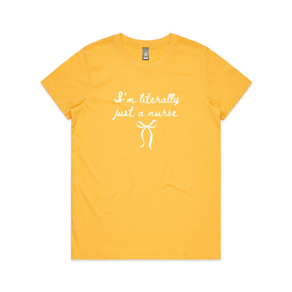 Maple Tee - I'm Literally Just A Nurse