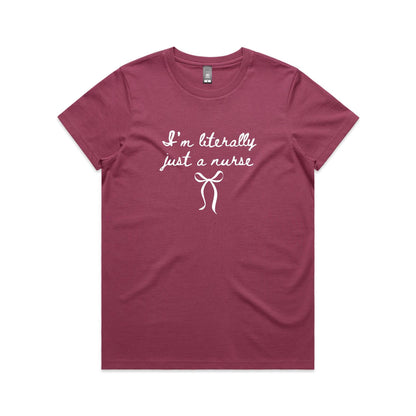 Maple Tee - I'm Literally Just A Nurse