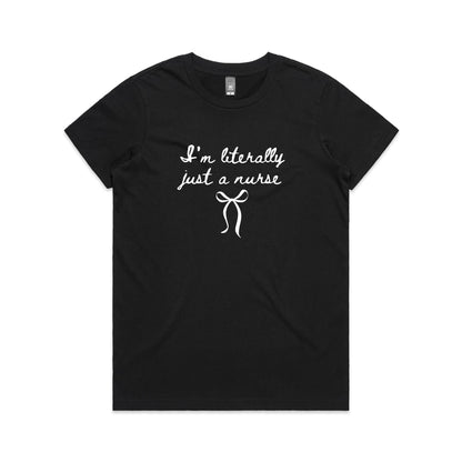 Maple Tee - I'm Literally Just A Nurse