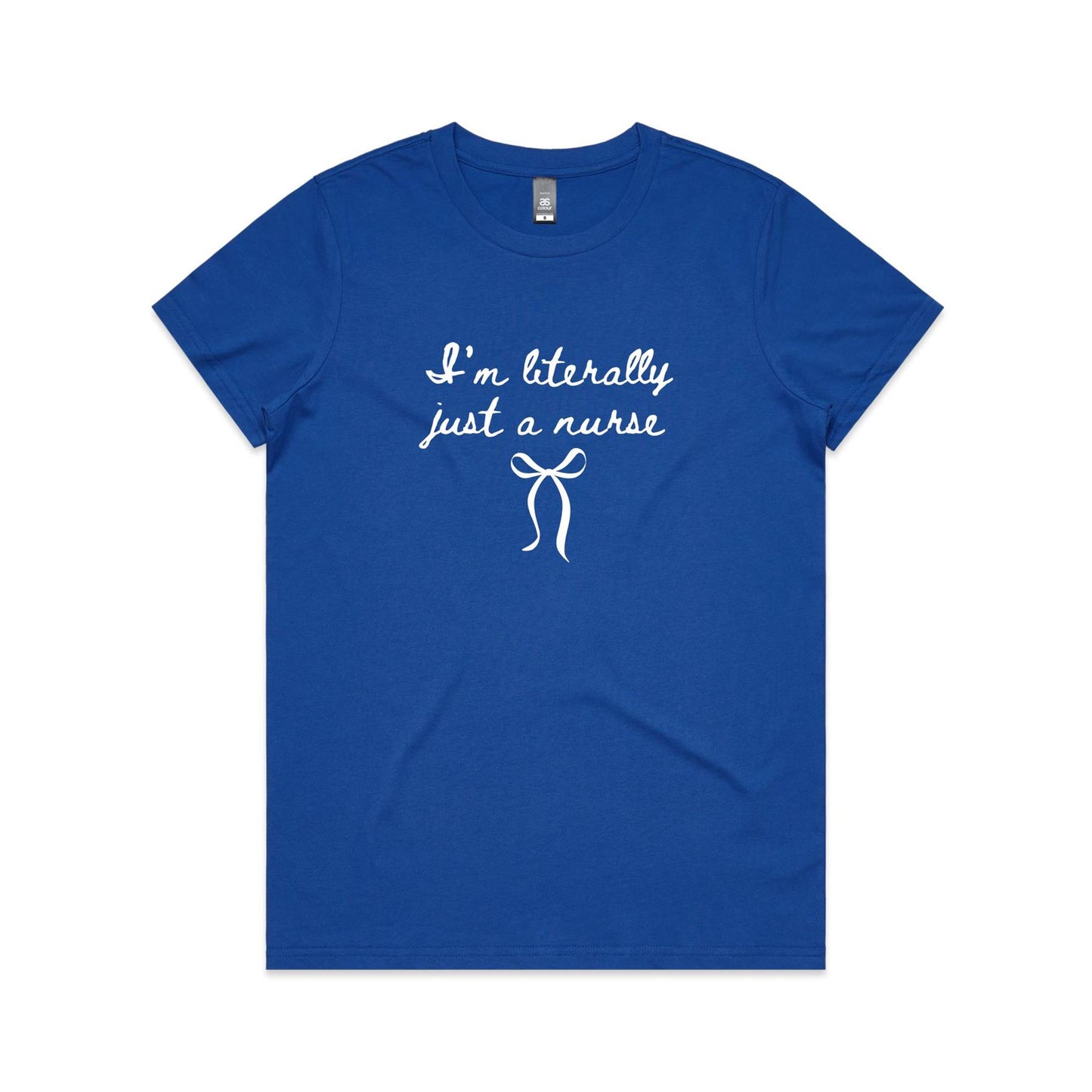 Maple Tee - I'm Literally Just A Nurse
