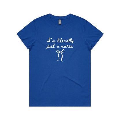 Maple Tee - I'm Literally Just A Nurse