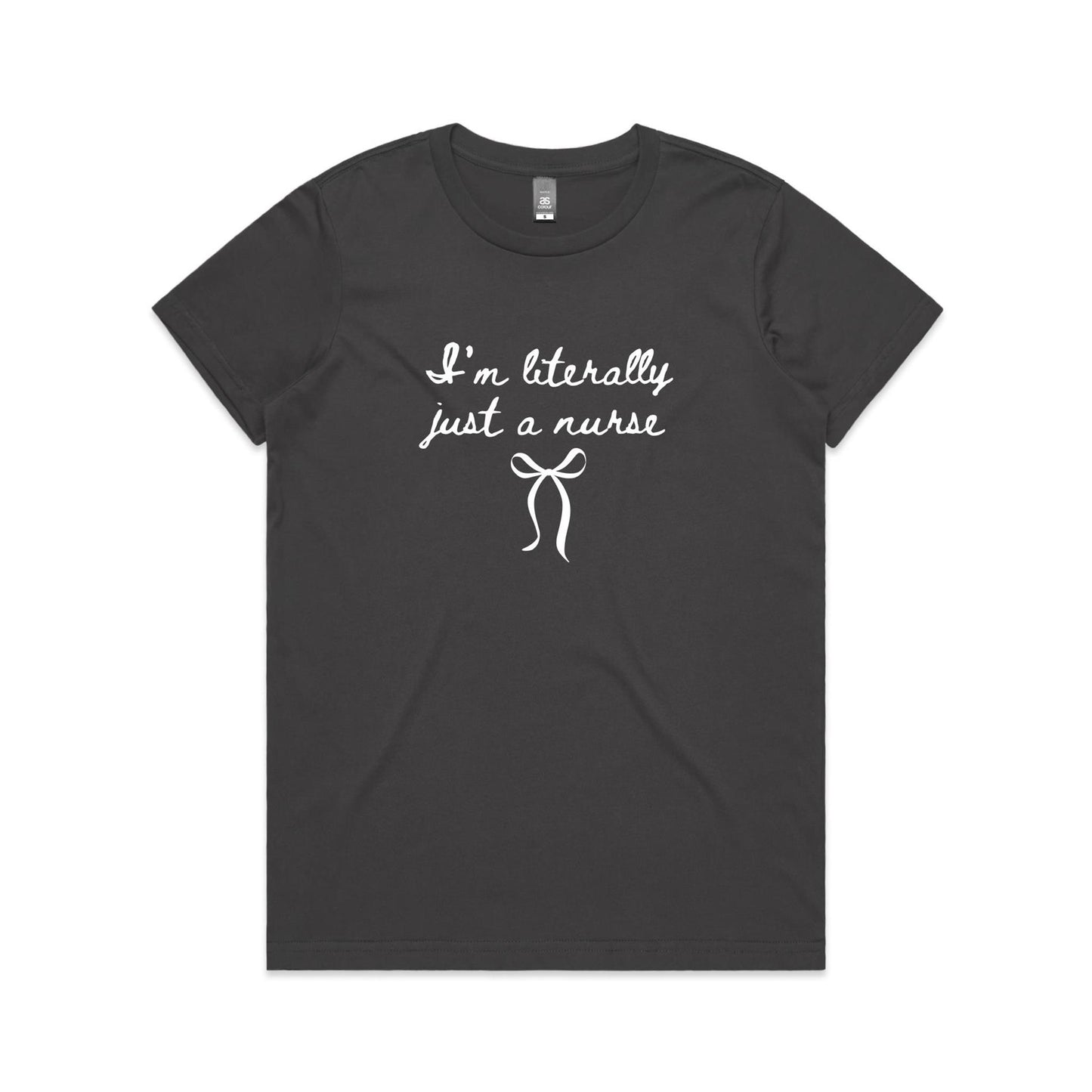 Maple Tee - I'm Literally Just A Nurse
