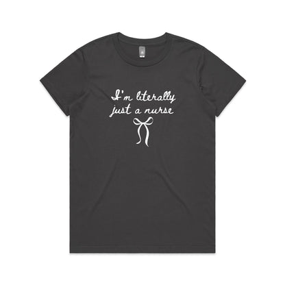 Maple Tee - I'm Literally Just A Nurse