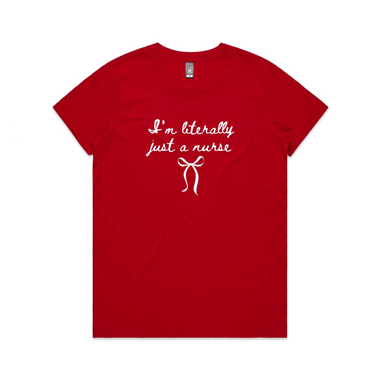 Maple Tee - I'm Literally Just A Nurse