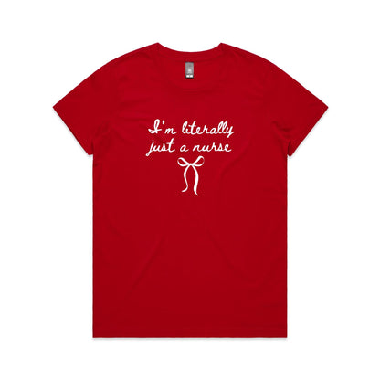 Maple Tee - I'm Literally Just A Nurse