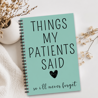 Things My Patients Said – Nurse Memory Journal