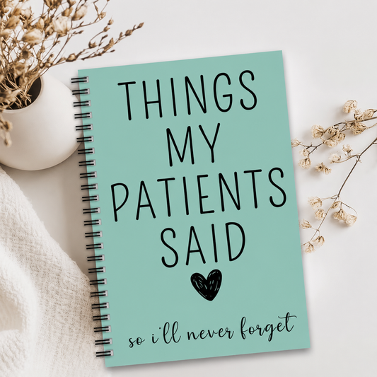 Things My Patients Said – Nurse Memory Journal