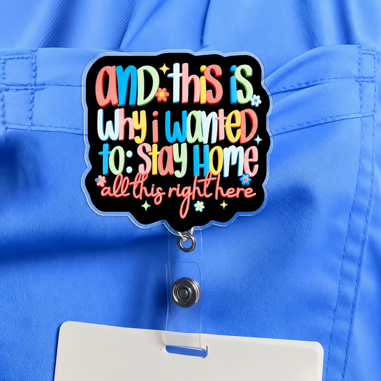 And This Is Why I Wanted To Stay Home Badge Reel