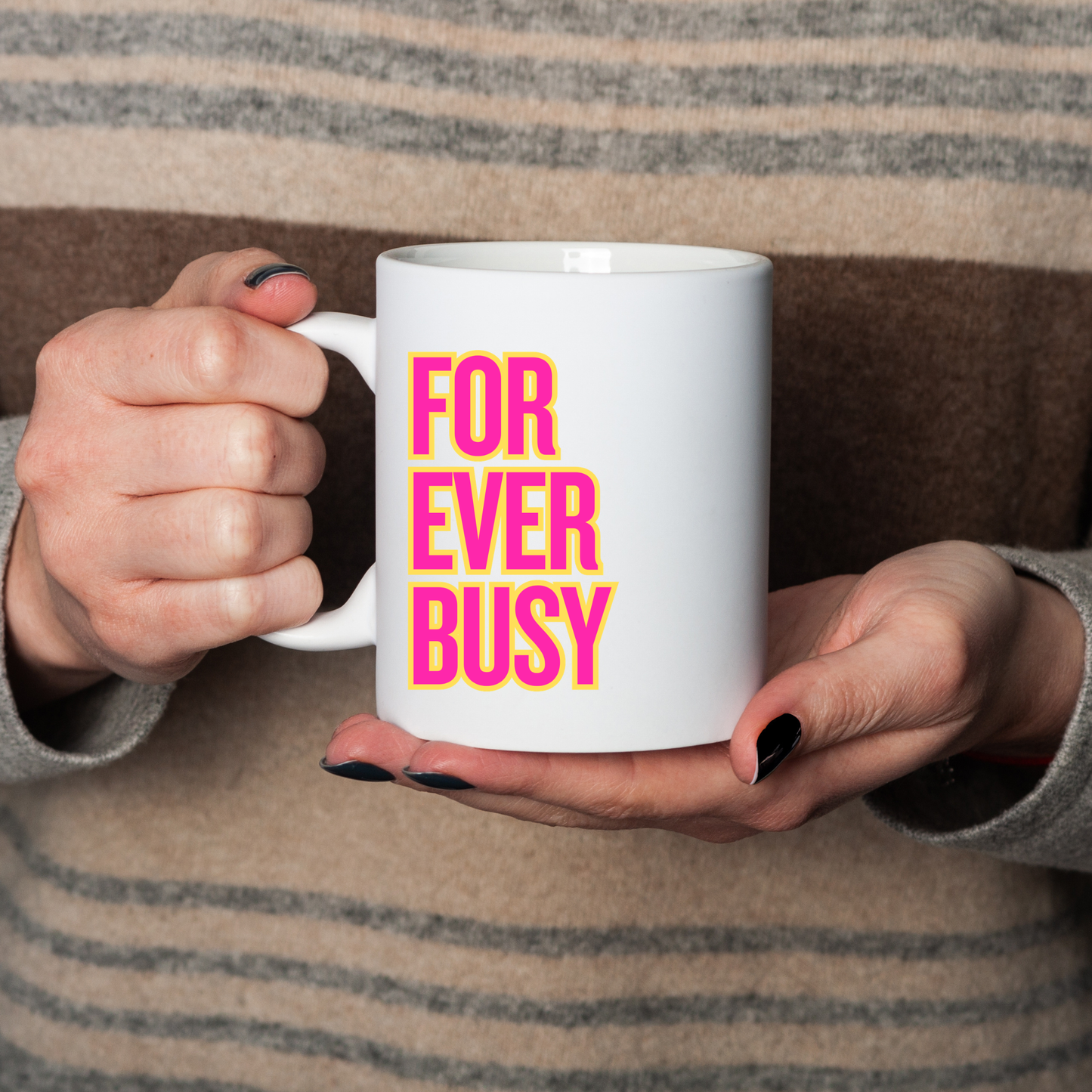 Forever Busy Mug