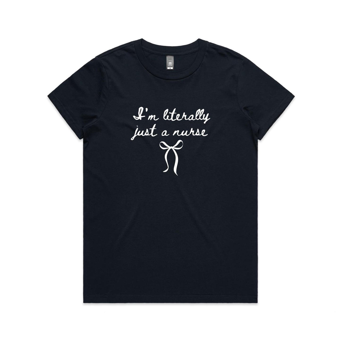 Maple Tee - I'm Literally Just A Nurse