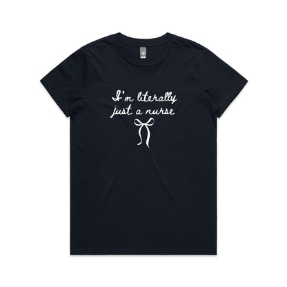 Maple Tee - I'm Literally Just A Nurse