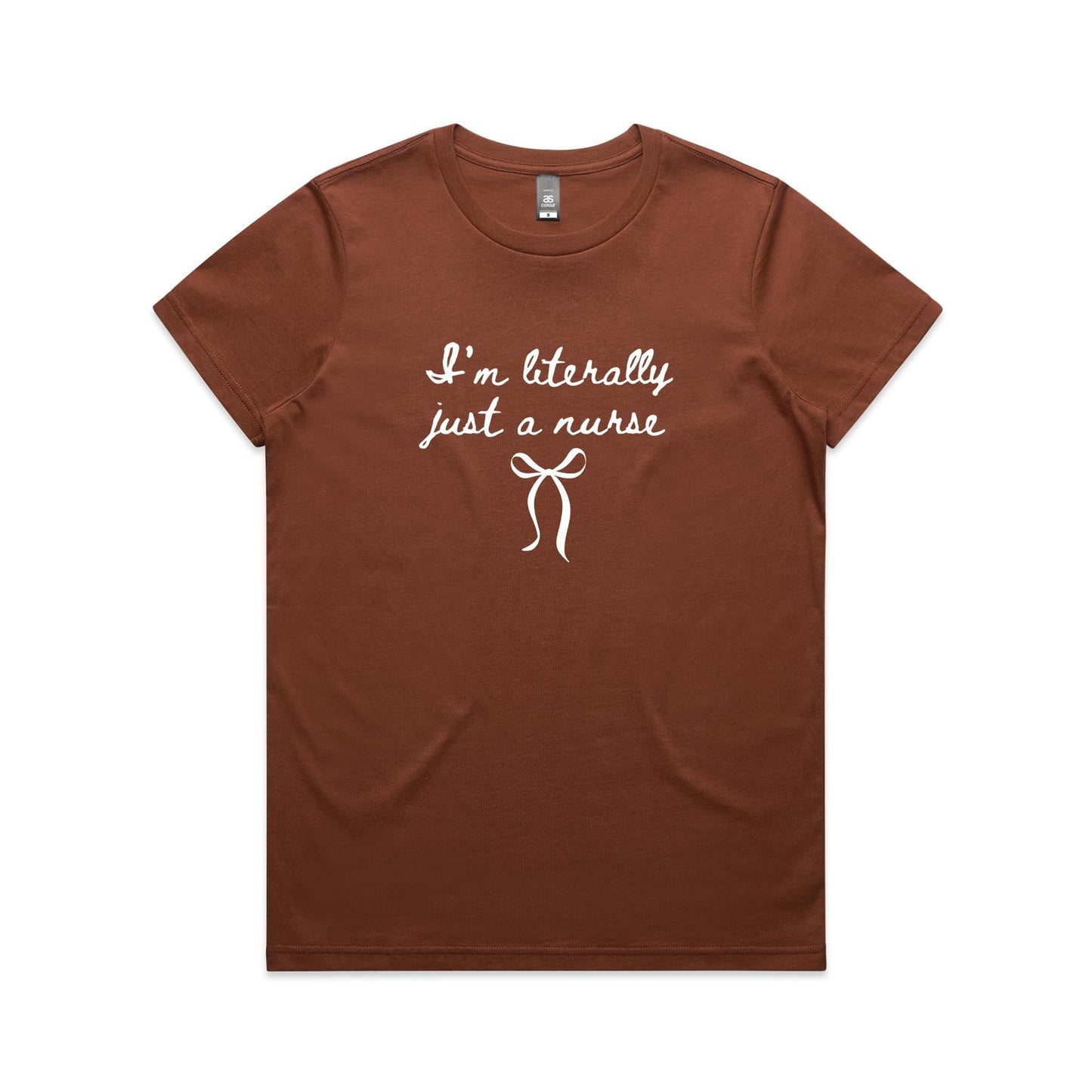 Maple Tee - I'm Literally Just A Nurse
