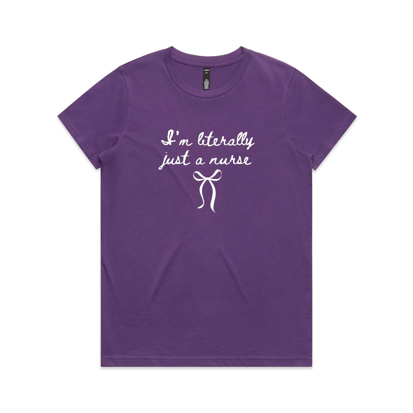 Maple Tee - I'm Literally Just A Nurse